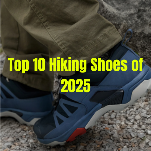 Top 10 Hiking Shoes of 2025 | Comfort, Durability & Performance ...